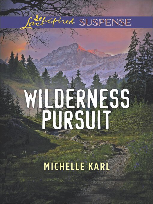 Title details for Wilderness Pursuit by Michelle Karl - Available